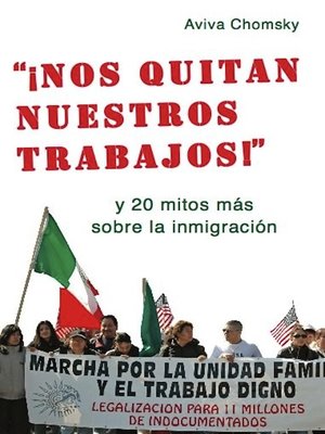 cover image of "¡Nos Quitan Nuestros Trabajos!"